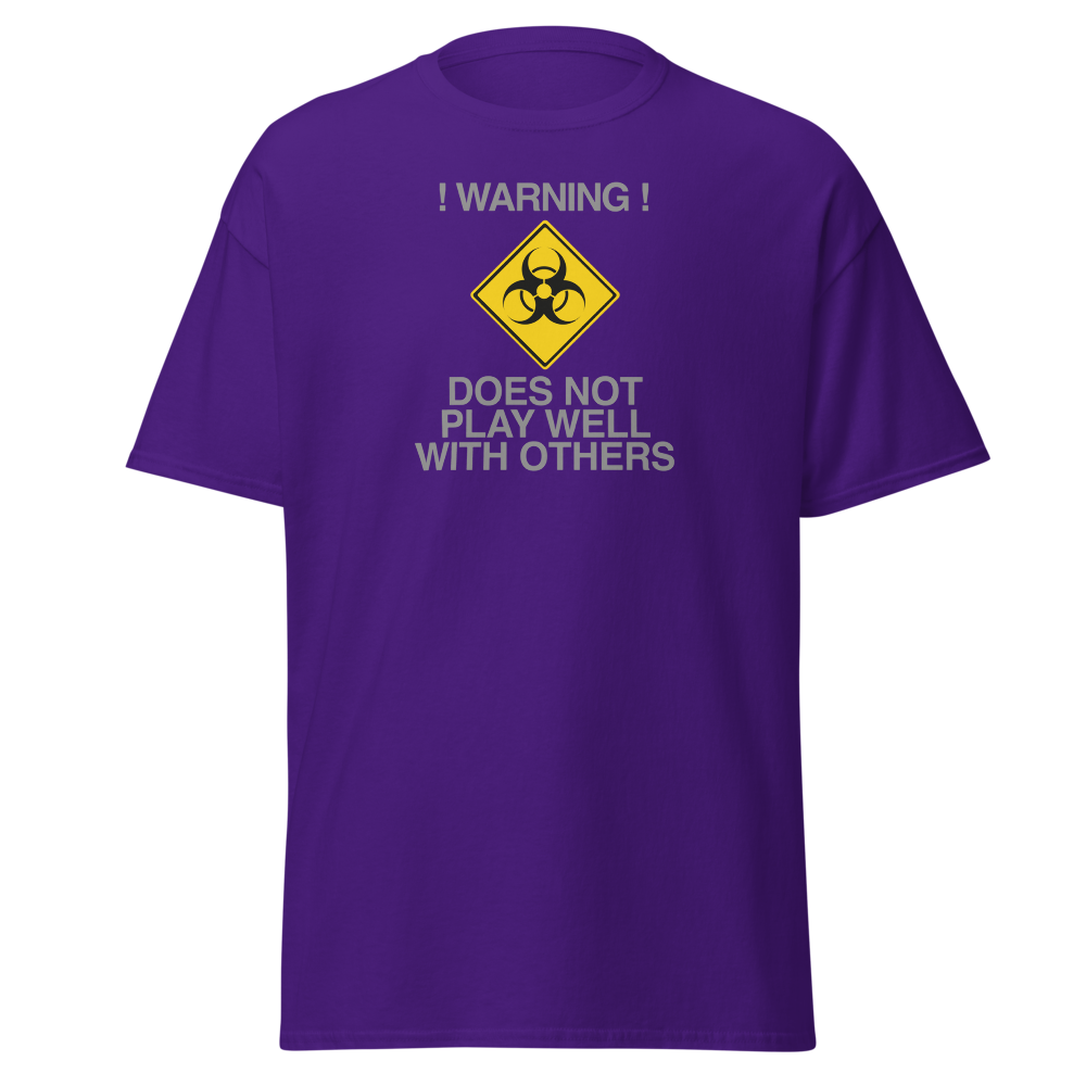 "!Warning! Does Not Play Well With Others" printed on a purple on an invisible body