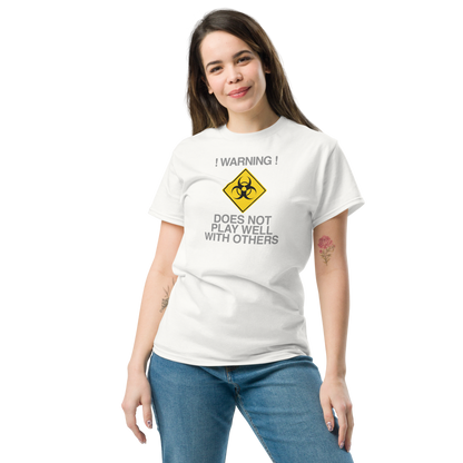"!Warning! Does Not Play Well With Others" printed on a white unisex classic tee worn by a female