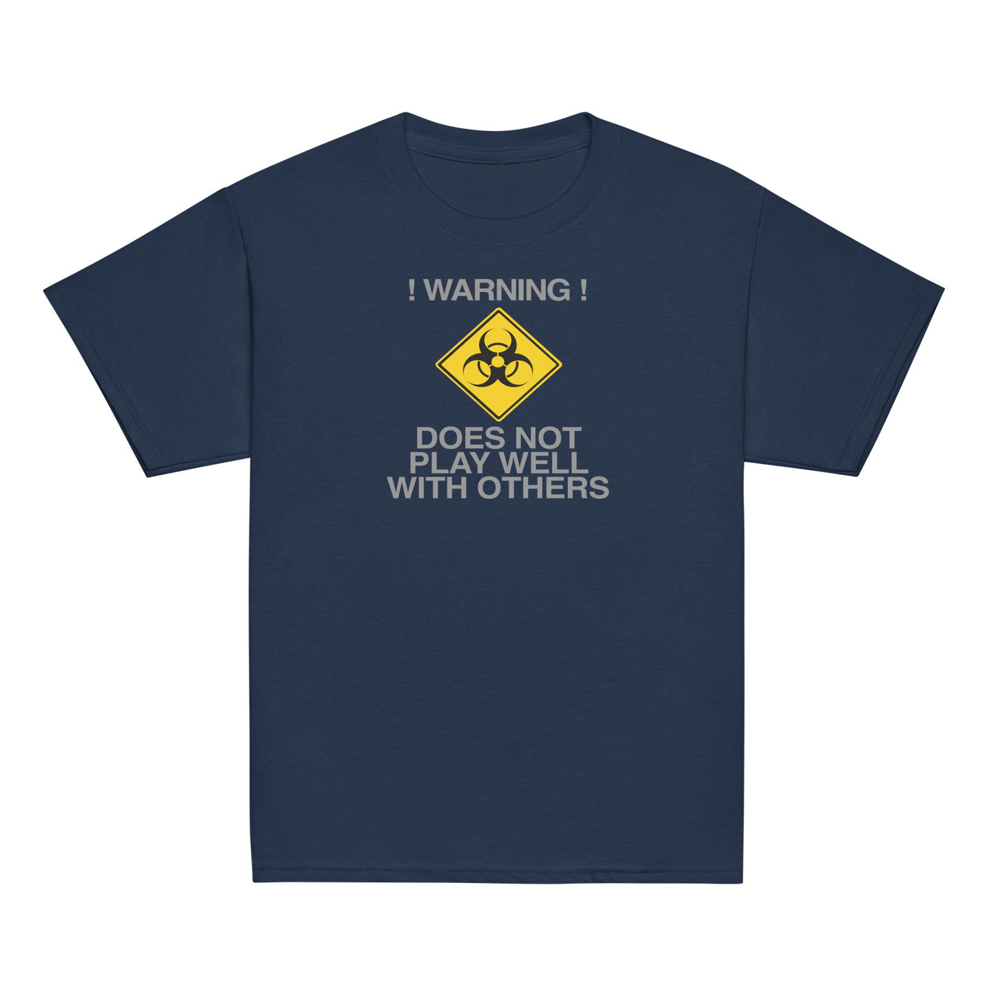 "!Warning! Does Not Play Well With Others" printed on a navy youth classic tee laying on a flat surface