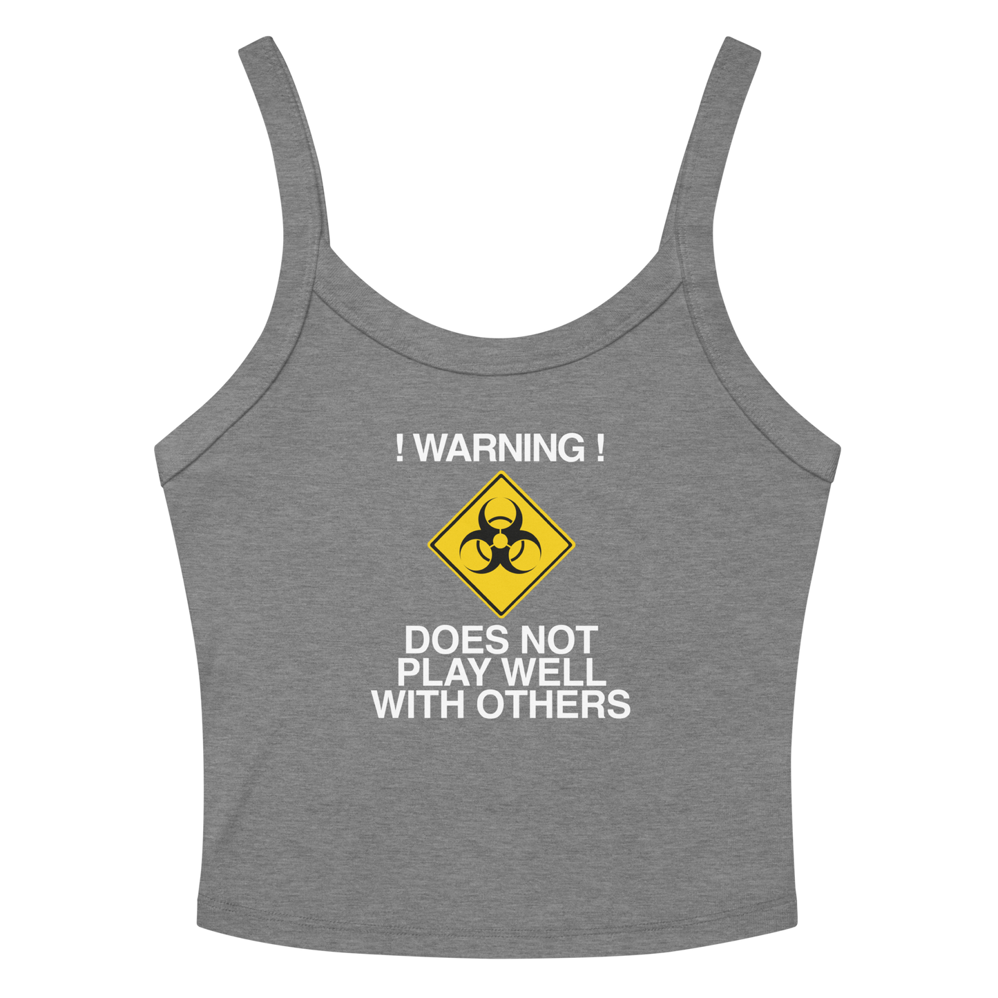 "!Warning! Does Not Play Well With Others" printed on a athletic heather women's micro-rib tanktop laying on a flat surface amongst sunglasses and shorts