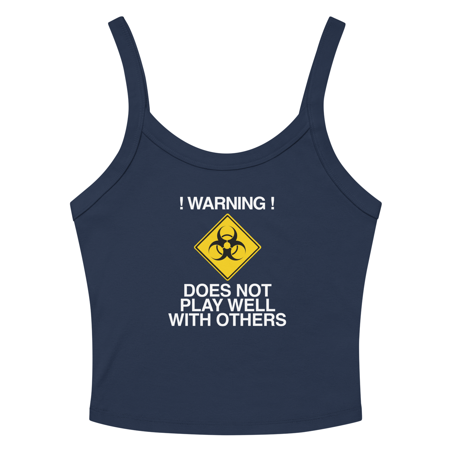 "!Warning! Does Not Play Well With Others" printed on a solid navy blend tbd