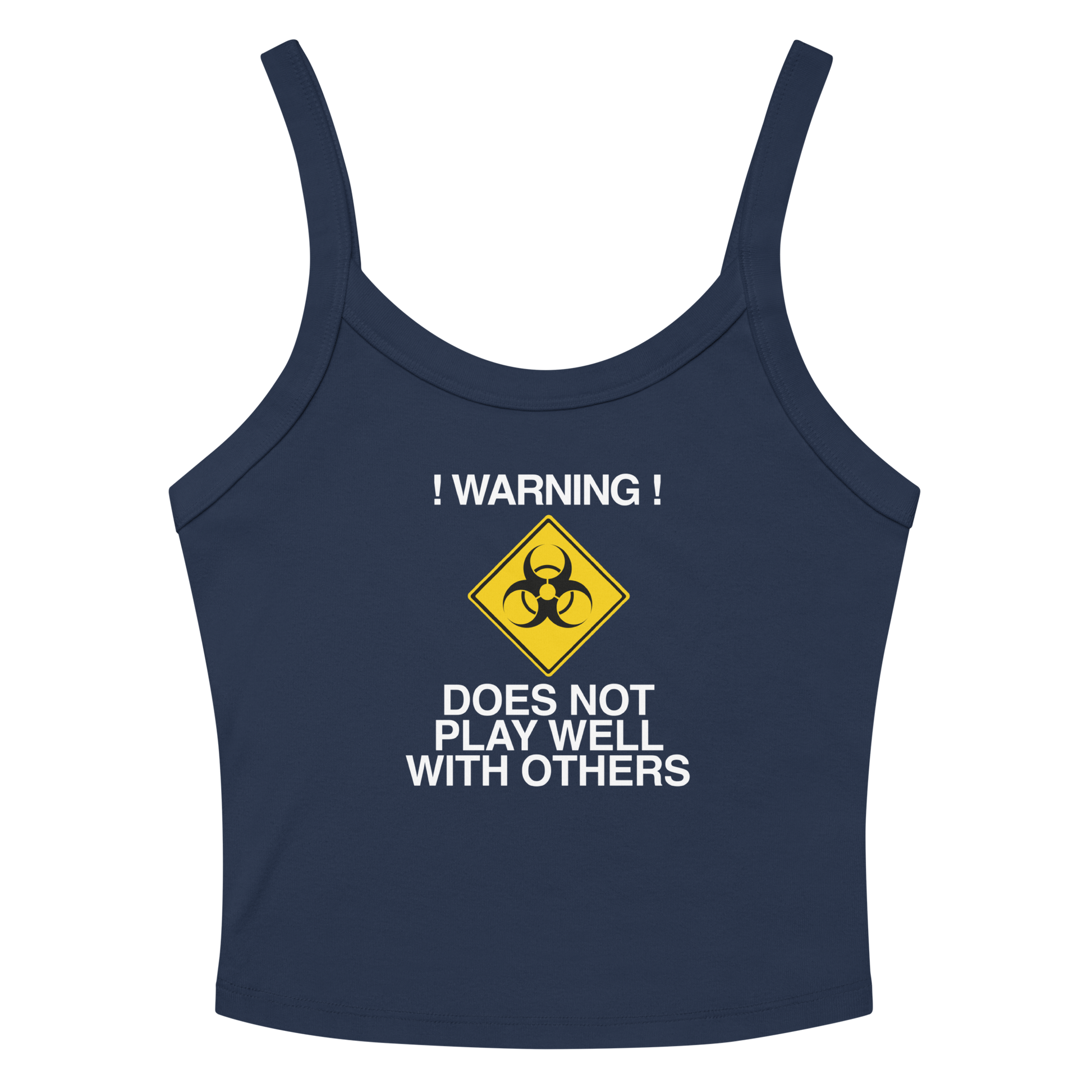 "!Warning! Does Not Play Well With Others" printed on a solid navy blend tbd