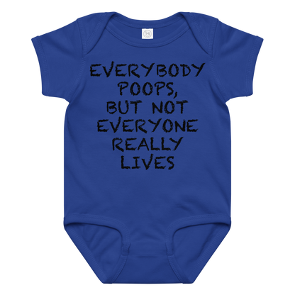 "Everybody poops, but not everyone really lives" printed on a royal baby jersey bodysuit laying on a flat surface amongst other clothes