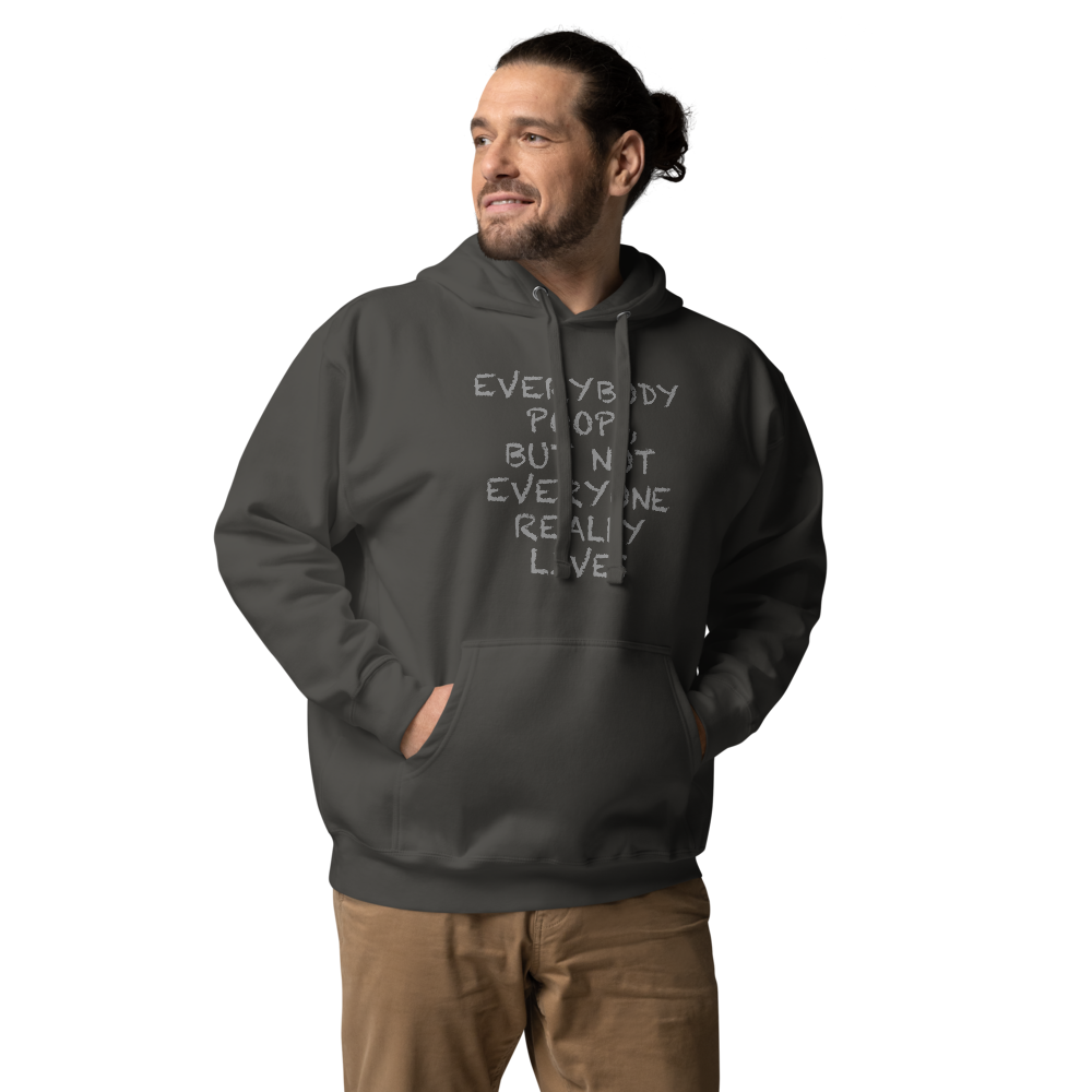 "Everybody poops, but not everyone really lives" printed on a vintage black unisex hoodie worn by a male