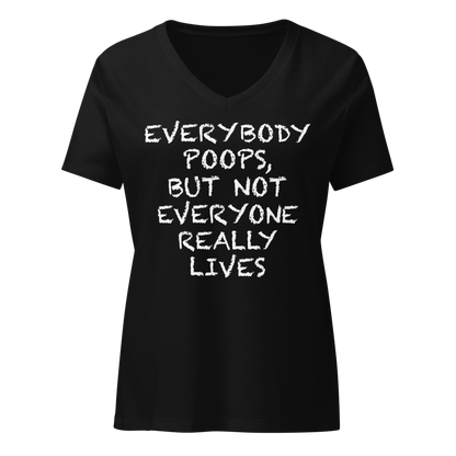 "Everybody poops, but not everyone really lives" printed on a solid black blend on an invisible / simulated body