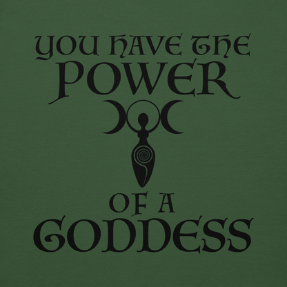 "You have the power of a goddess" printed on a forest green background