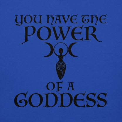 "You have the power of a goddess" printed on a team royal background