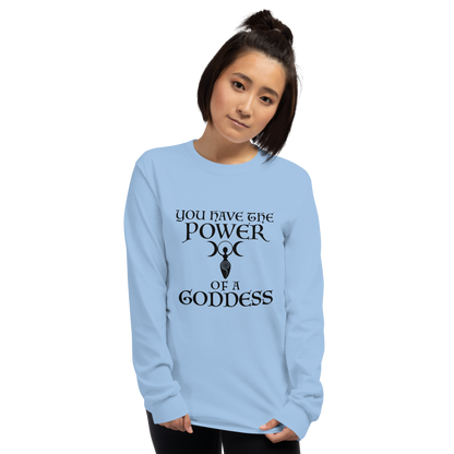 "You have the power of a goddess" printed on a light blue men's long sleeve shirt worn by a female