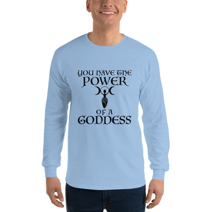 "You have the power of a goddess" printed on a light blue men's long sleeve shirt worn by a male