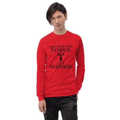 "You have the power of a goddess" printed on a red men's long sleeve shirt worn by a male
