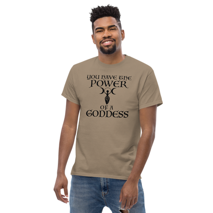 "You have the power of a goddess" printed on a brown savana unisex classic tee worn by a male