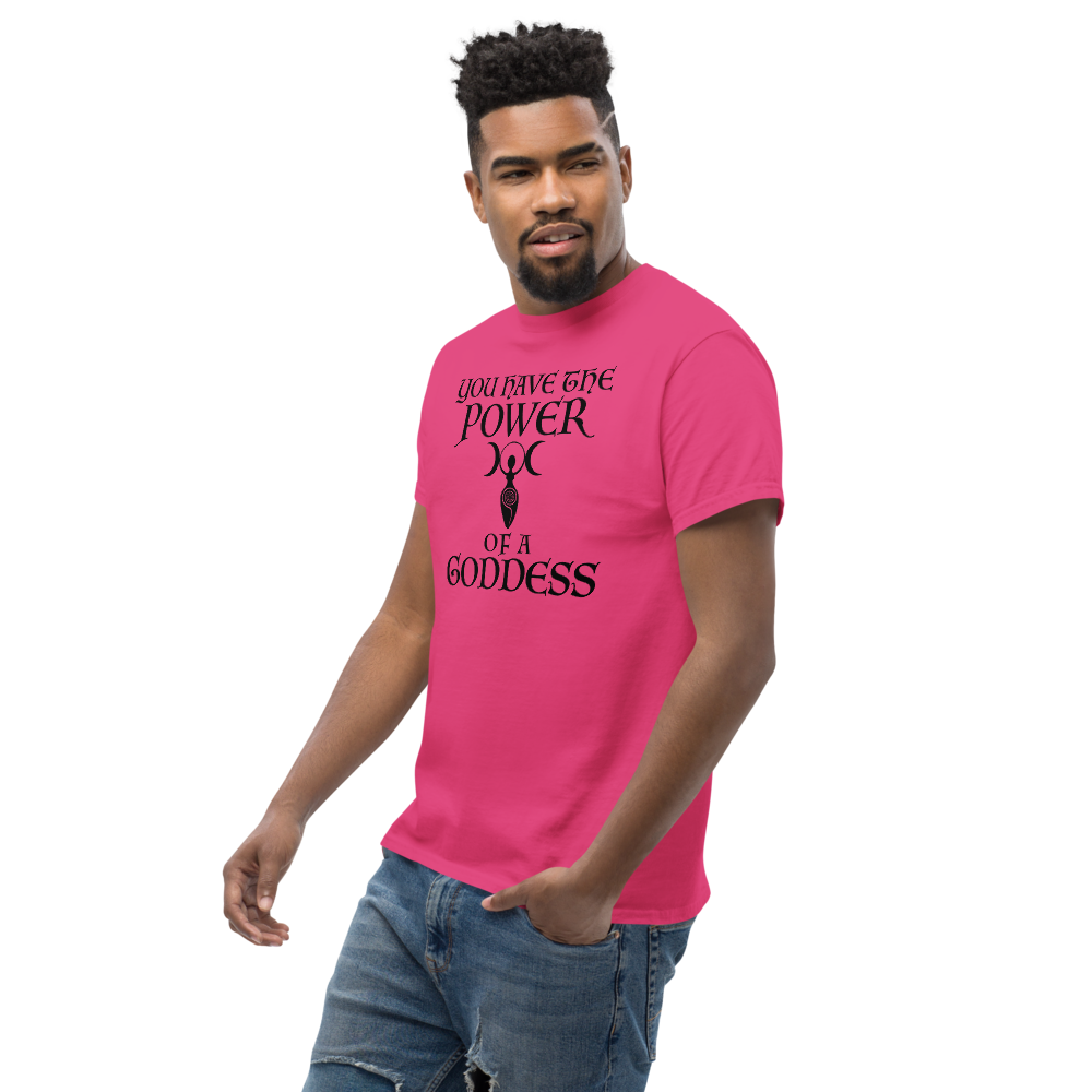 "You have the power of a goddess" printed on a heliconia unisex classic tee worn by a male