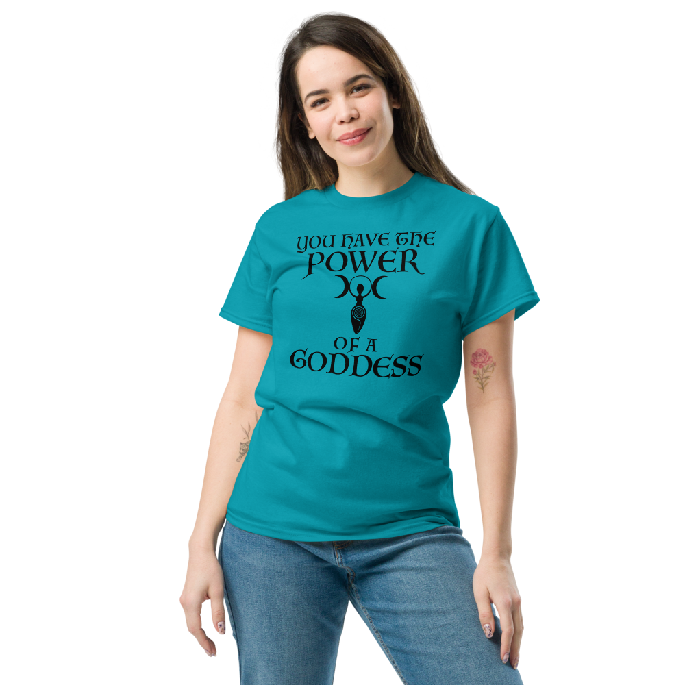 "You have the power of a goddess" printed on a tropical blue unisex classic tee worn by a female