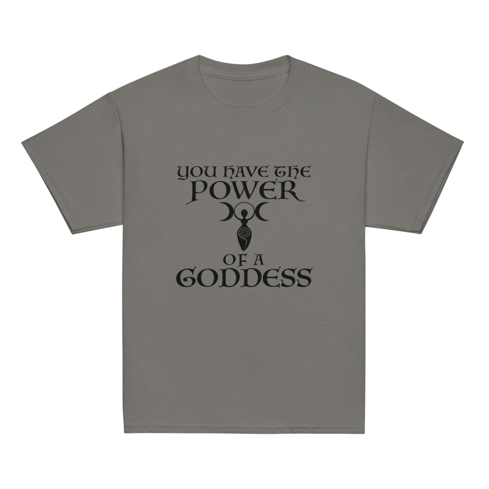"You have the power of a goddess" printed on a charcoal youth classic tee laying on a flat surface