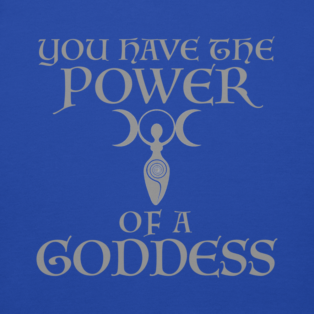 "You have the power of a goddess" printed on a team royal background