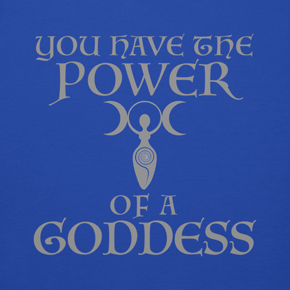 "You have the power of a goddess" printed on a team royal background
