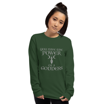"You have the power of a goddess" printed on a forest green men's long sleeve shirt worn by a female
