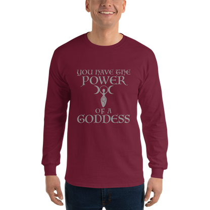 "You have the power of a goddess" printed on a maroon men's long sleeve shirt worn by a male