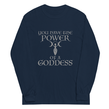 "You have the power of a goddess" printed on a navy men's long sleeve shirt laying on a flat surface