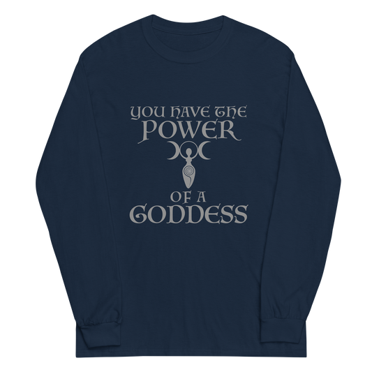 "You have the power of a goddess" printed on a navy men's long sleeve shirt laying on a flat surface