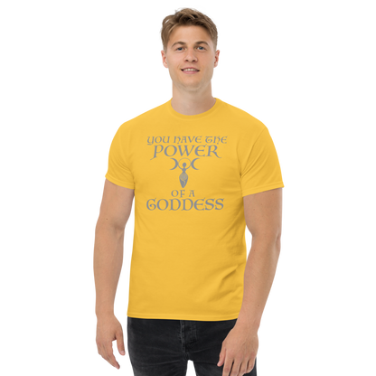 "You have the power of a goddess" printed on a daisy unisex classic tee worn by a male