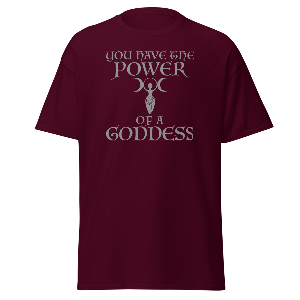 "You have the power of a goddess" printed on a maroon on an invisible body