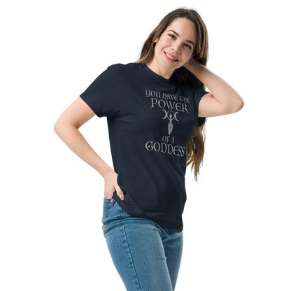 "You have the power of a goddess" printed on a navy unisex classic tee worn by a female