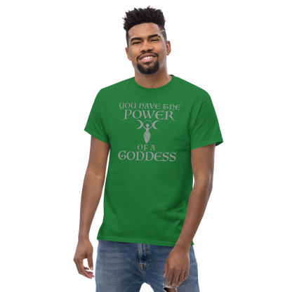 "You have the power of a goddess" printed on a turf green unisex classic tee worn by a male