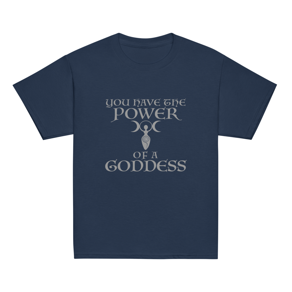 "You have the power of a goddess" printed on a navy youth classic tee laying on a flat surface