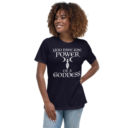 "You have the power of a goddess" printed on a navy women's relaxed t-shirt worn by a female