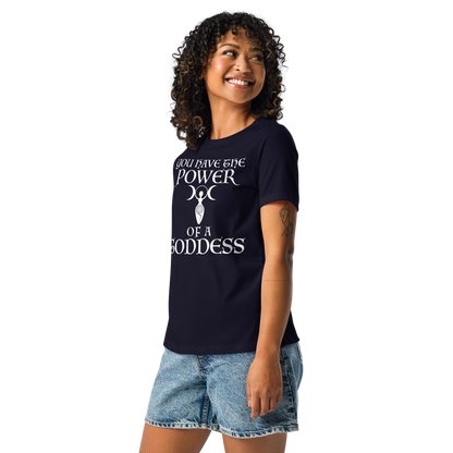 "You have the power of a goddess" printed on a navy women's relaxed t-shirt worn by a female