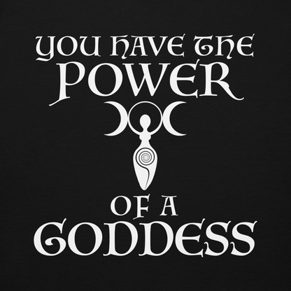 "You have the power of a goddess" printed on a black background