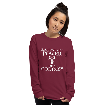"You have the power of a goddess" printed on a maroon men's long sleeve shirt worn by a female
