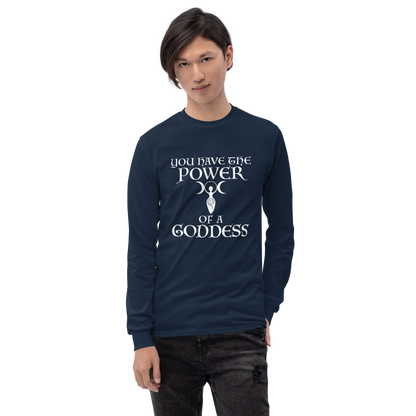 "You have the power of a goddess" printed on a navy men's long sleeve shirt worn by a male