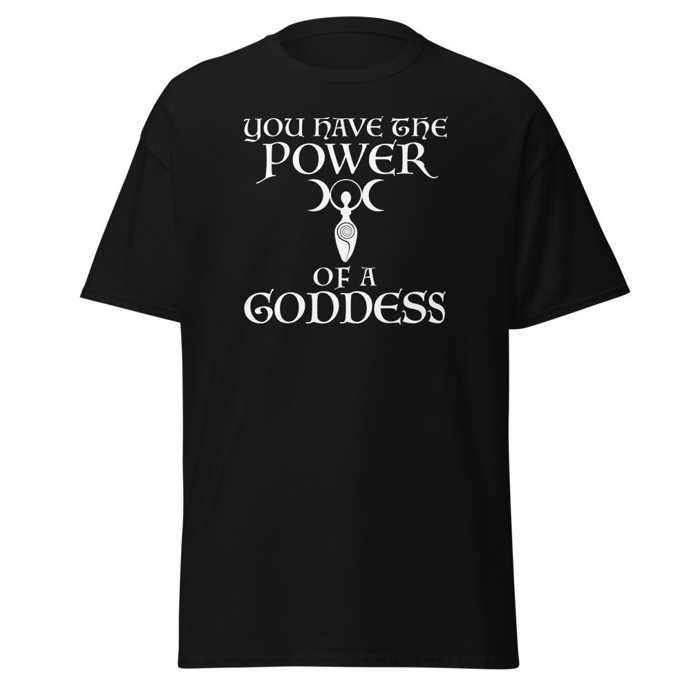 "You have the power of a goddess" printed on a black on an invisible body