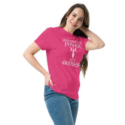 "You have the power of a goddess" printed on a heliconia unisex classic tee worn by a female