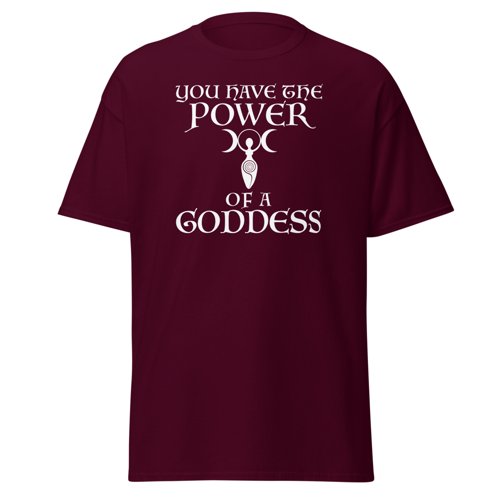 "You have the power of a goddess" printed on a maroon on an invisible body