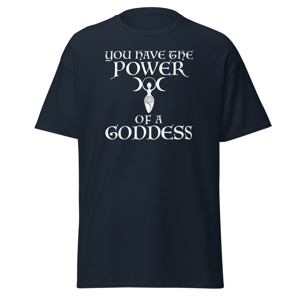 "You have the power of a goddess" printed on a navy on an invisible body