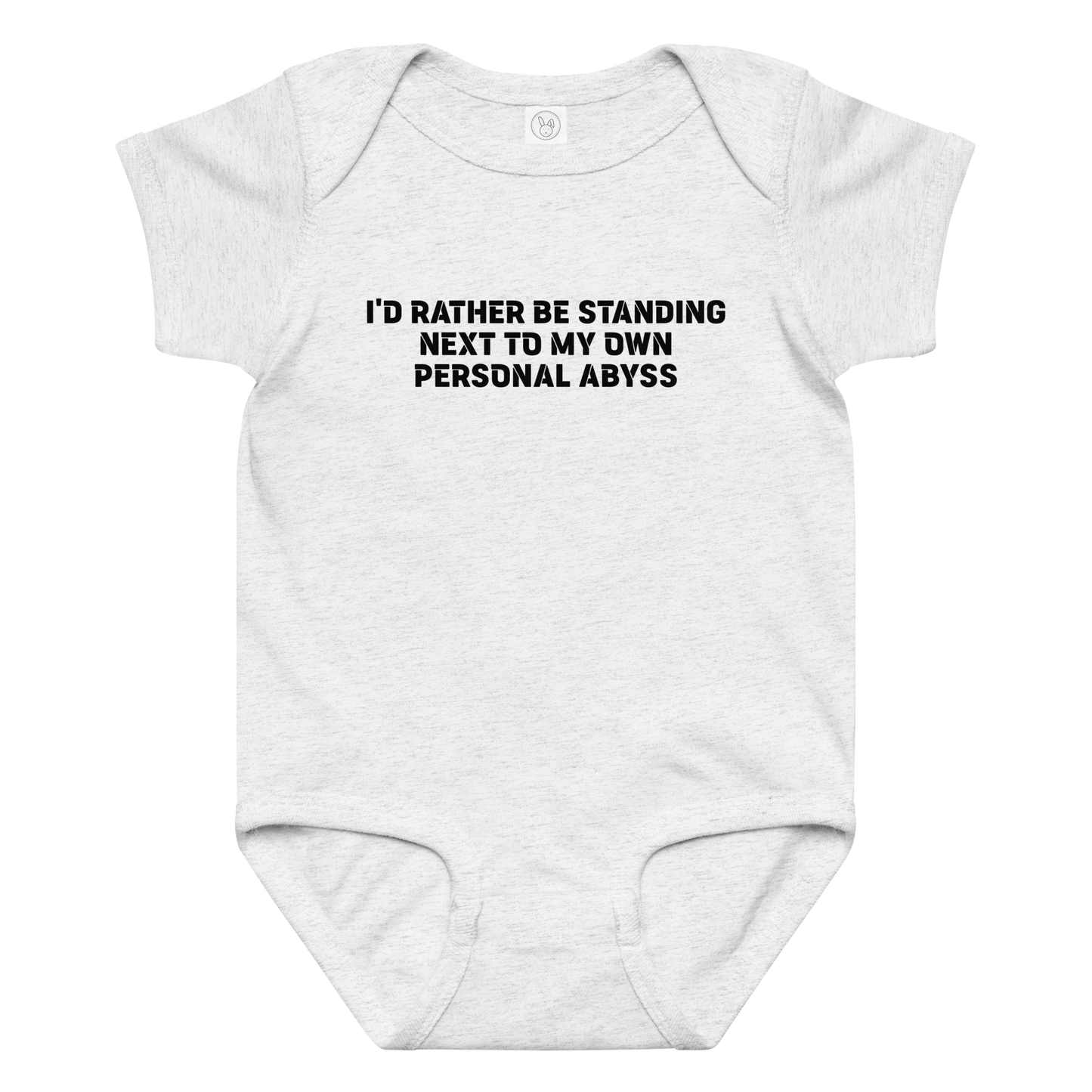 "I'd rather be standing next to my own personal abyss" printed on a ash baby jersey bodysuit laying on a flat surface amongst other clothes