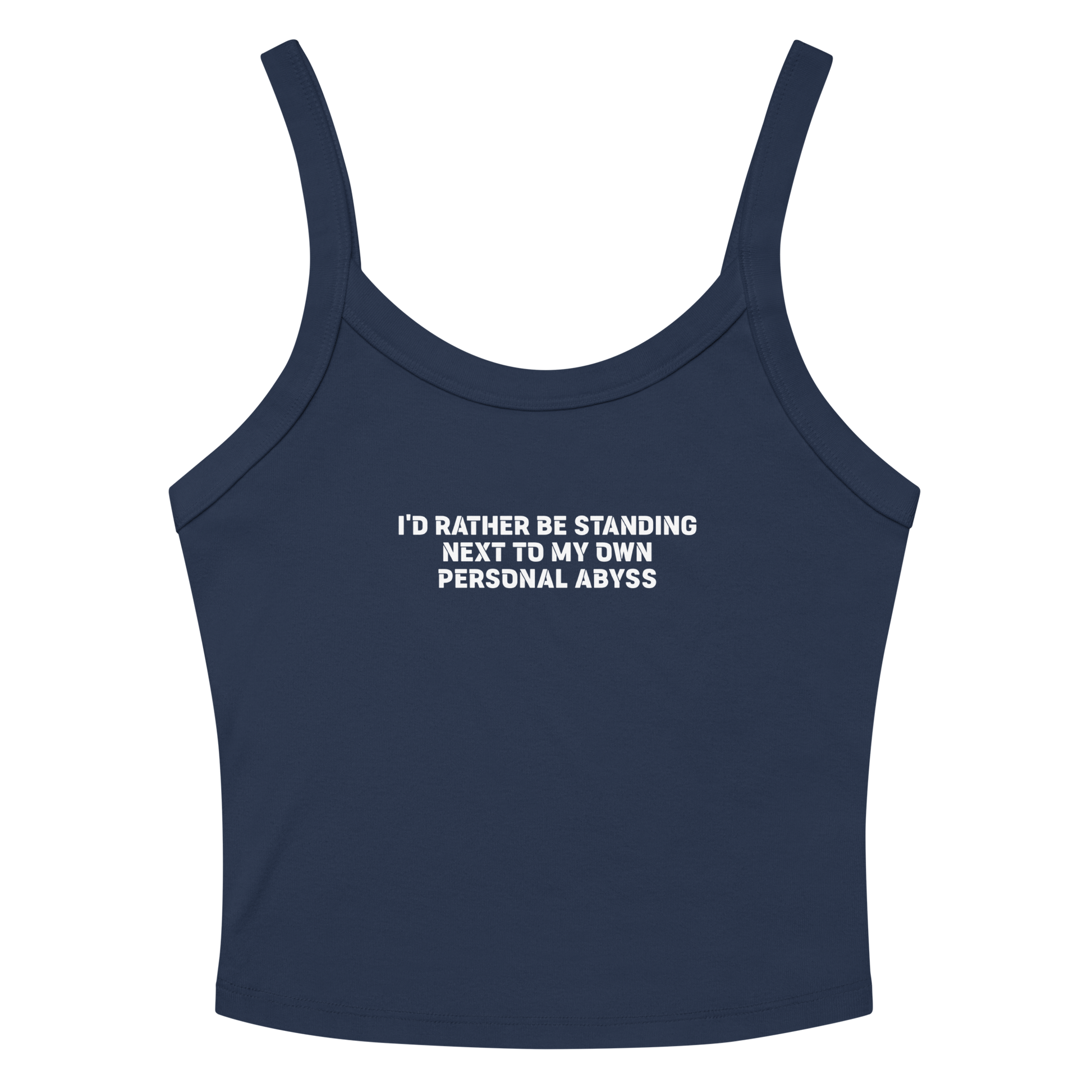 "I'd rather be standing next to my own personal abyss" printed on a solid navy blend women's micro-rib tanktop laying on a flat surface amongst sunglasses and shorts