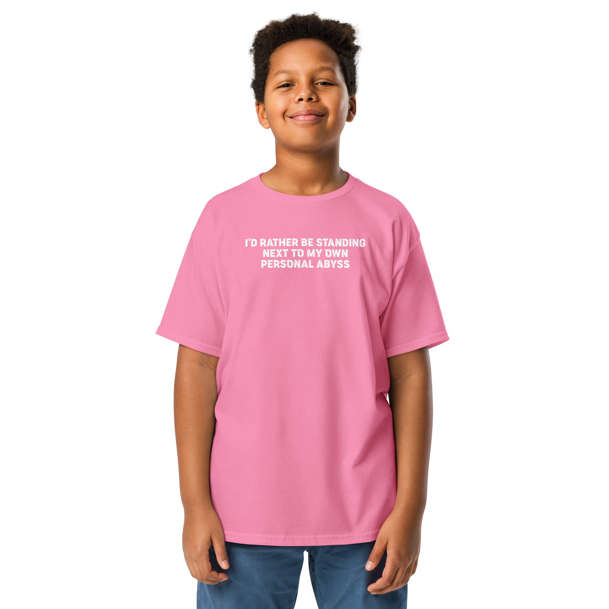 "I'd rather be standing next to my own personal abyss" printed on a azalea youth classic tee worn by a male