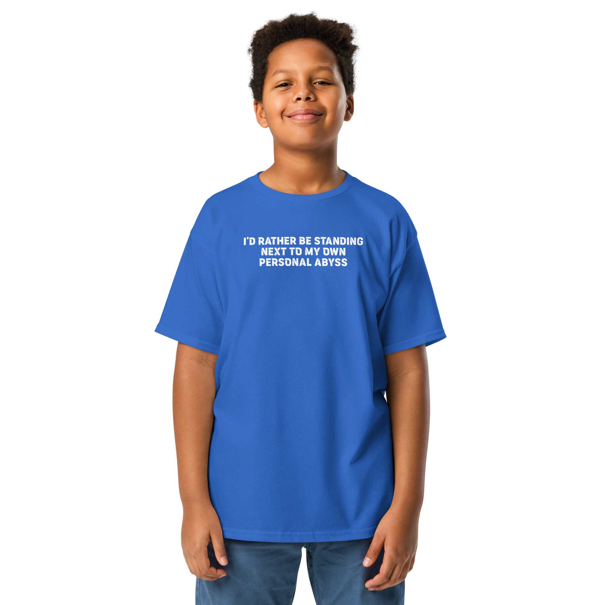 "I'd rather be standing next to my own personal abyss" printed on a royal youth classic tee worn by a male