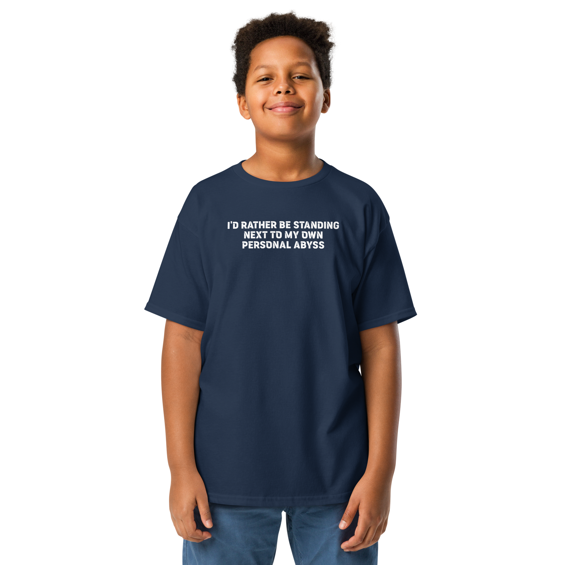 "I'd rather be standing next to my own personal abyss" printed on a navy youth classic tee worn by a male
