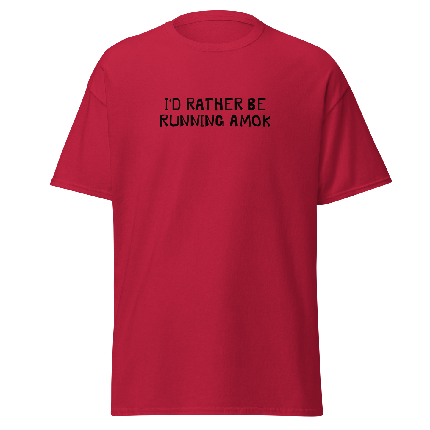 "I’d rather be running amok" printed on a cardinal on an invisible body