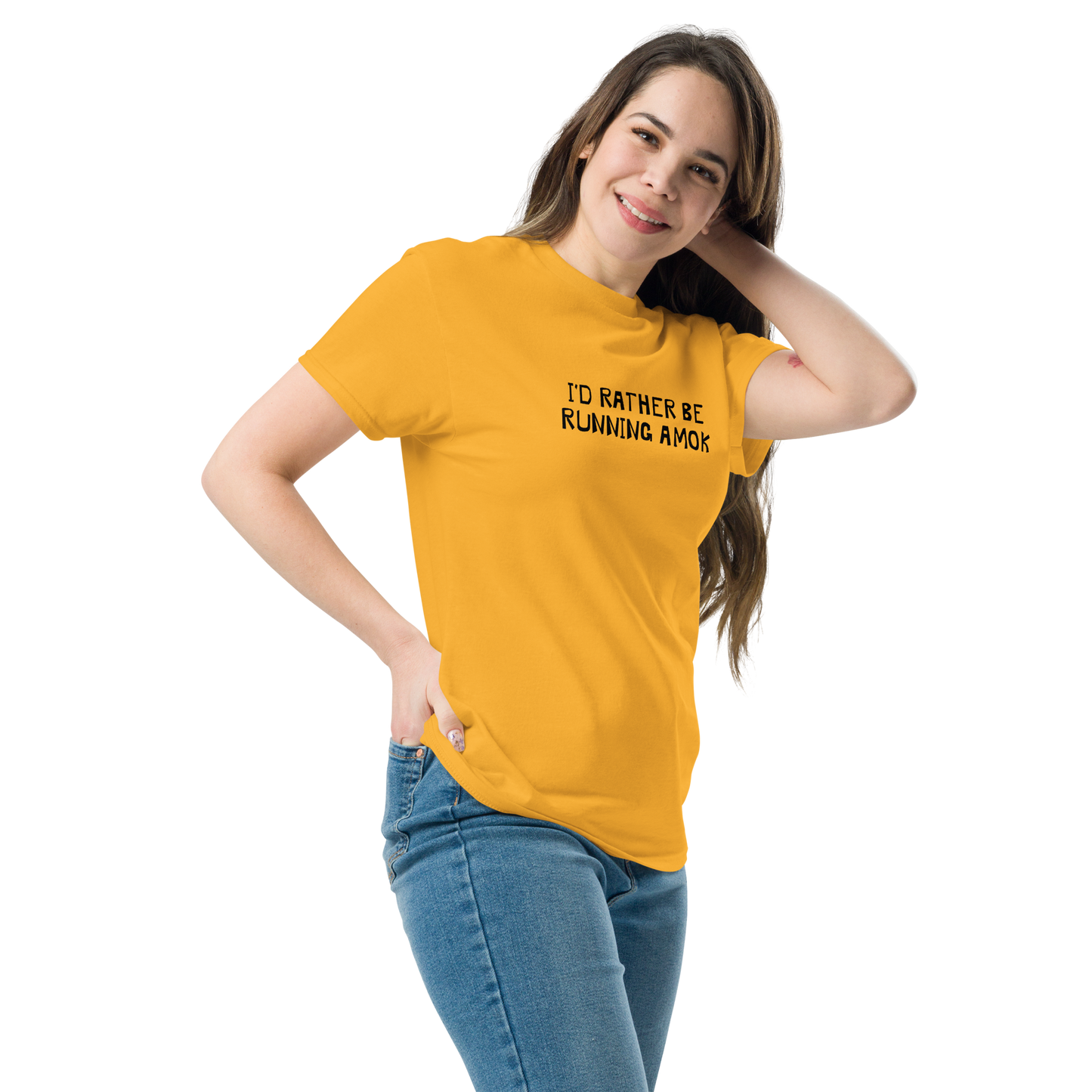 "I’d rather be running amok" printed on a gold unisex classic tee worn by a female