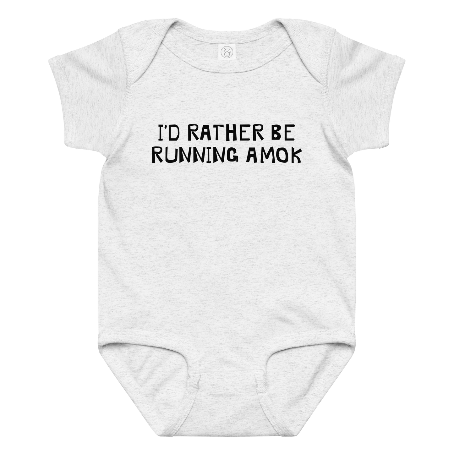 "I’d rather be running amok" printed on a ash baby jersey bodysuit laying on a flat surface amongst other clothes
