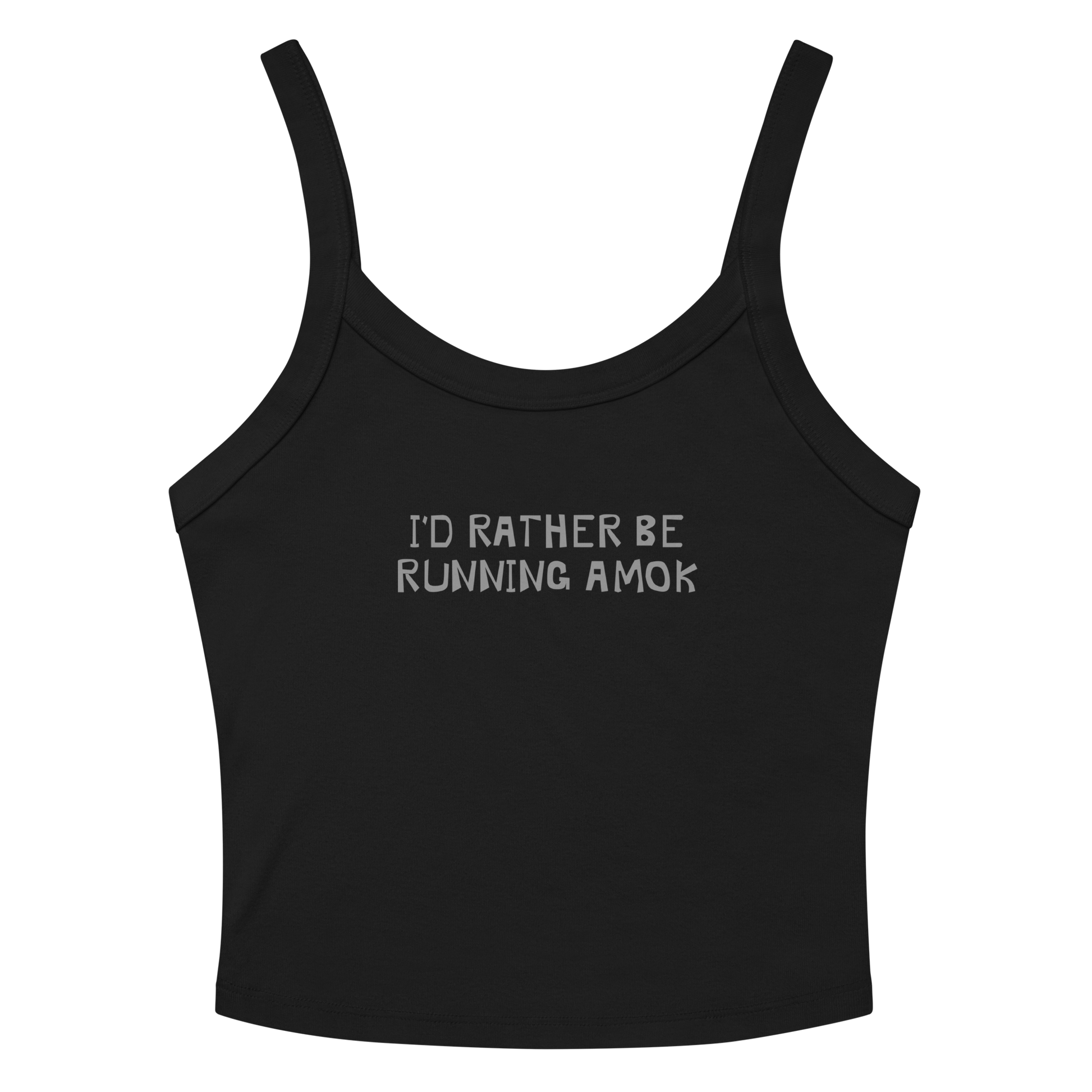 "I’d rather be running amok" printed on a solid black blend women's micro-rib tanktop laying on a flat surface amongst sunglasses and shorts