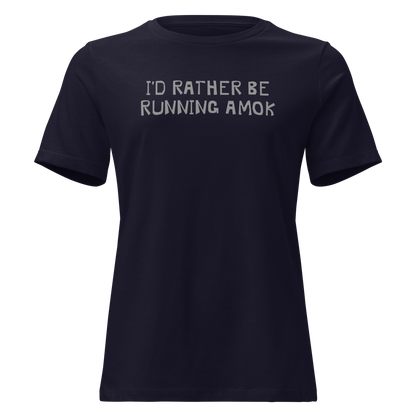 "I’d rather be running amok" printed on a navy on an invisible / simulated body