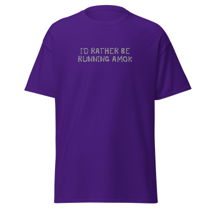 "I’d rather be running amok" printed on a purple on an invisible body