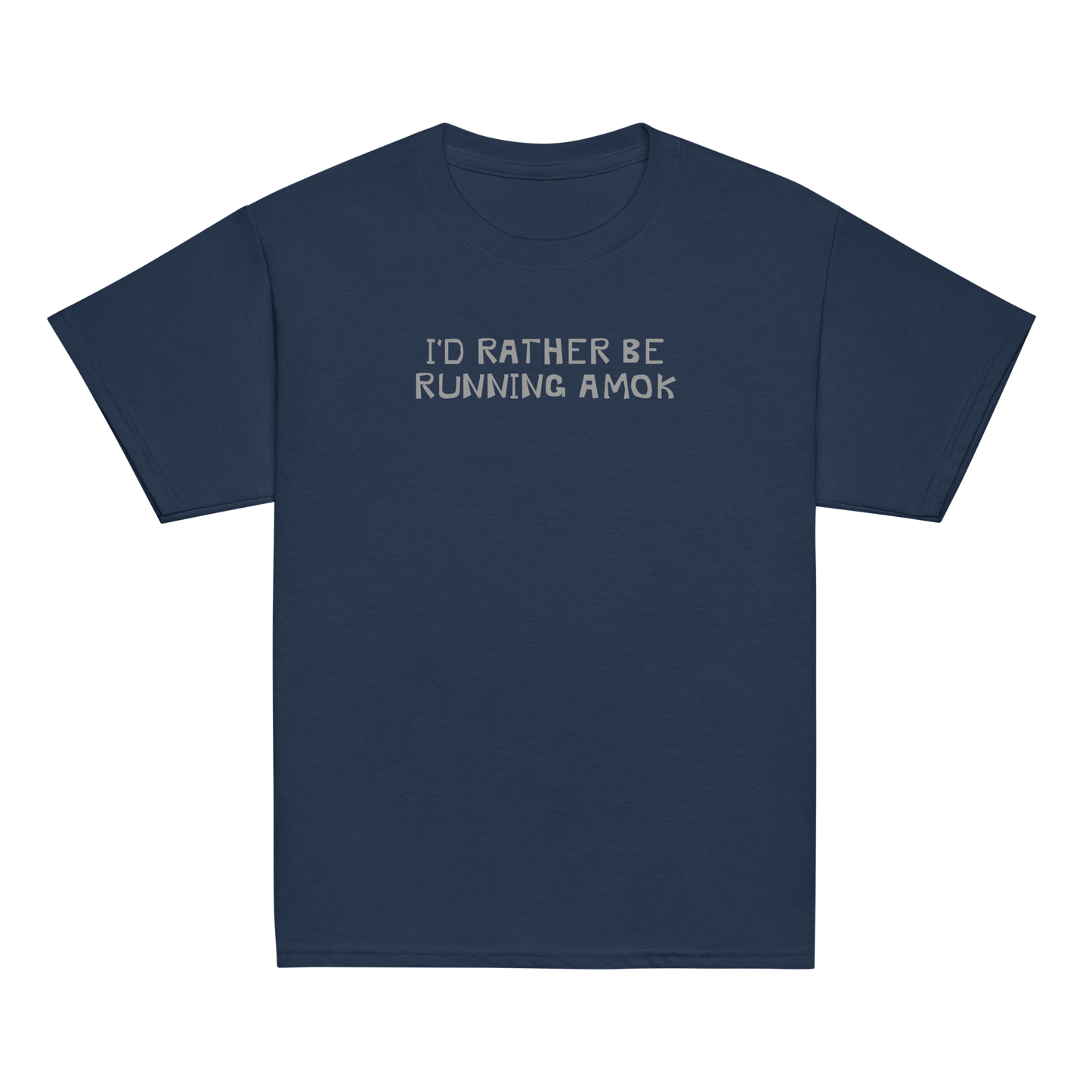 "I’d rather be running amok" printed on a navy youth classic tee laying on a flat surface